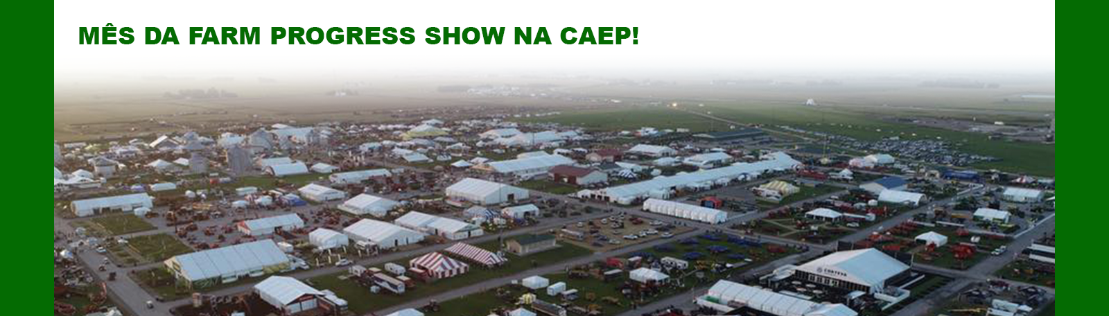 Mês da Farm Progress Show  na CAEP!